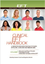 Clinical EFT Handbook: A Definitive Resource for Practitioners, Scholars, Clinicians, and Researchers. Vol. 1